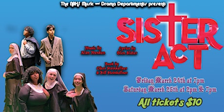 Sister Act! - NBHS presents the Broadway Spectacular!!