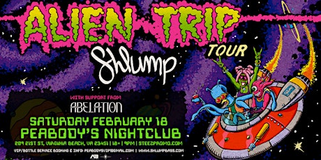 Shlump 'Alien Trip' Tour  - Virginia Beach