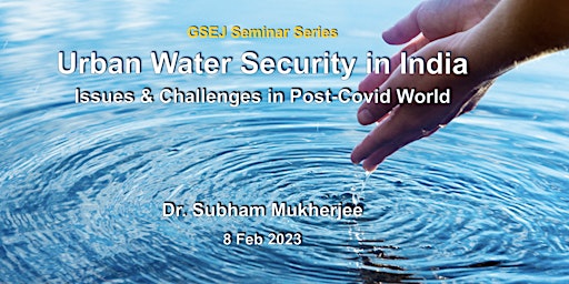 Urban Water Security in India: Issues & Challenges in Post-Covid World