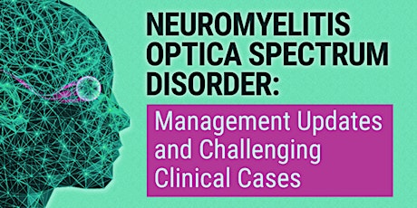 Imagem principal do evento Neuromyelitis Optica Spectrum Disorder: Management Updates