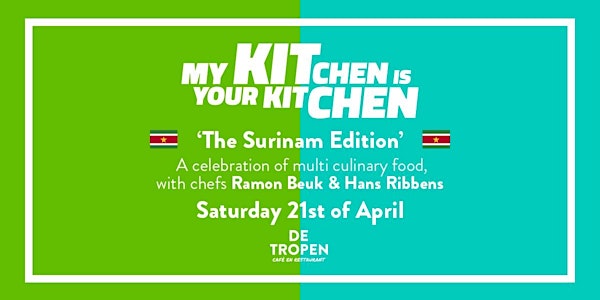 My Kitchen is Your Kitchen: The Surinam Edition