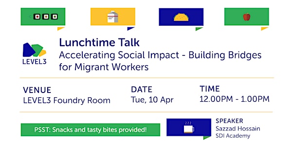 Lunchtime Talk: Accelerating Social Impact - Building Bridges for Migrant Workers