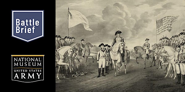 Virtual Battle Brief - The Revolutionary Leadership of George Washington