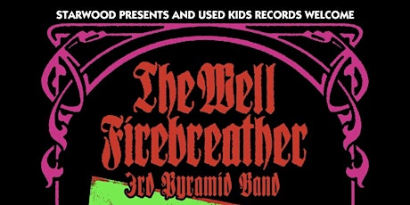 The Well with Firebreather at The Summit Music Hall