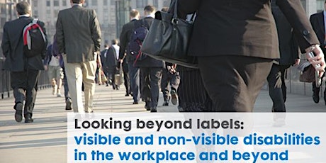 Looking beyond labels: visible and non-visible disabilities in the workplace and beyond  primary image