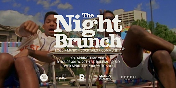 Night Brunch - 90's Spring-Time Vibes @ R House