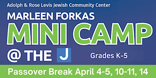 Passover Break Mini Camp @ the J: Grades K -5: April 4-5, 10-11 & 14