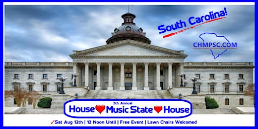 House Music At State House (5th Annual) CHMPSC.COM primary image