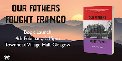 Our Fathers Fought Franco book launch with special guests The Wakes
