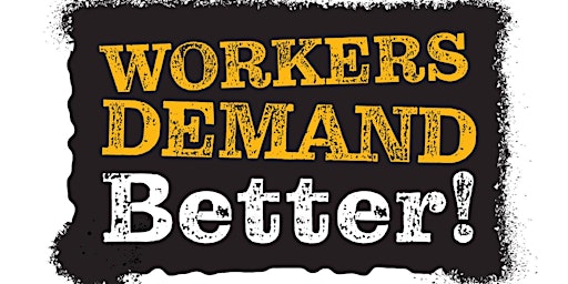 Workers Demand Better