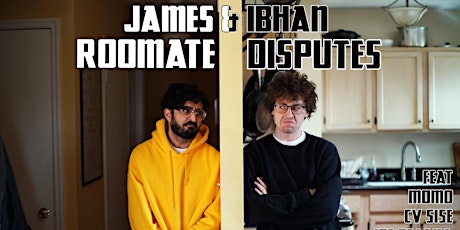 James & Ibhan: Roommate Dispute