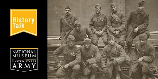 History Talk - “We Return Fighting”: The Harlem Hellfighters in World War 1