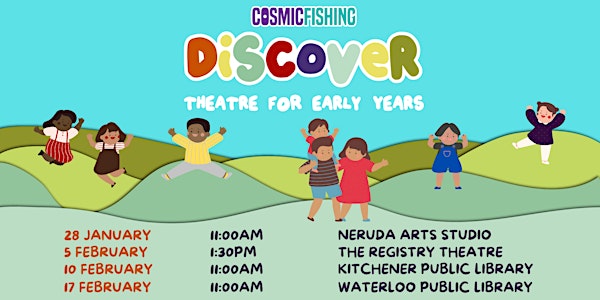 Theatre for Early Years (ages 2-6)  at The Registry Theatre | Kitchener