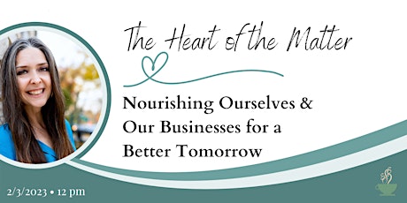 WESOS South Aurora: Heart of the Matter: Nourishing Self & Our Businesses primary image
