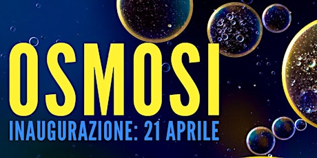 Inaugurazione "OSMOSI" con sei artisti italiani primary image