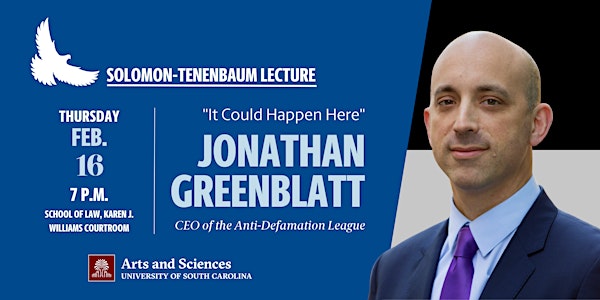 Solomon-Tenenbaum Lecture with Jonathan Greenblatt