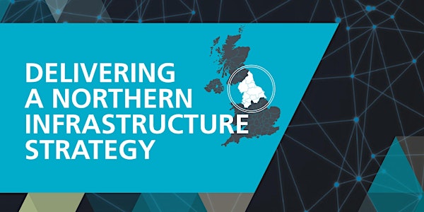 Delivering a Northern Infrastructure Strategy, a review