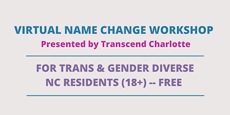 Virtual Name Change Workshop For Trans & Gender Diverse NC Residents (18+)