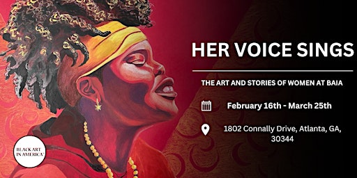 Her Voice Sings : The Art and Stories of Women at BAIA