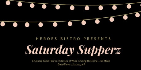 Saturday Supperz by Heroes Bistro