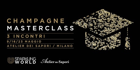 MASTERCLASS CHAMPAGNE - "50 sfumature di champagne" - Milano