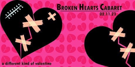 Broken Hearts Cabaret: A different kind of valentine