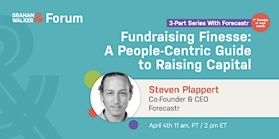 Fundraising Finesse: A People-Centric Guide to Raising Capital – Forecastr