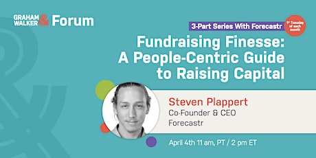 Fundraising Finesse: A People-Centric Guide to Raising Capital - Forecastr