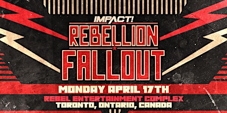 IMPACT Wrestling Presents: Rebellion Fallout