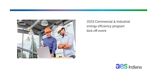 2023 Commercial & Industrial Energy Efficiency Programs Kick-Off Event