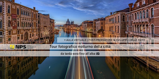 Immagine principale di Venezia  - Workshop Fotografia in Tour Fotografico Notturno fino all'alba 