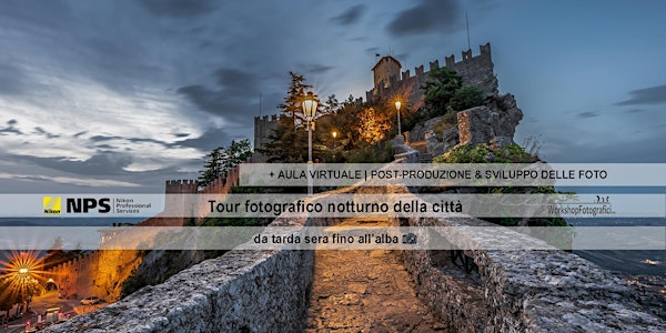 San Marino  - Workshop Fotografia Tour Fotografico Notturno fino all'alba