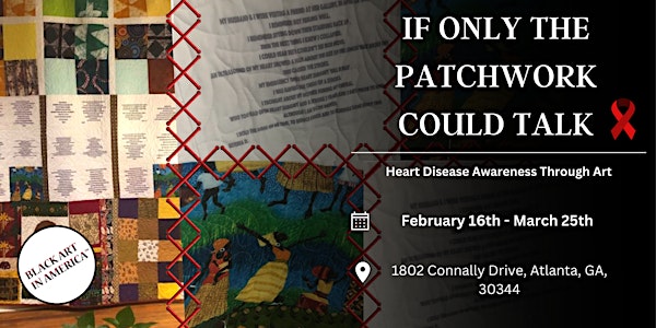 If Only the Patchwork Could Talk: A Heart Disease Awareness Initiative