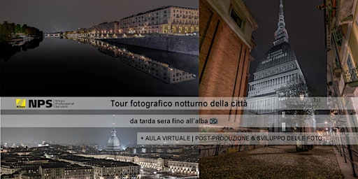 Immagine principale di Torino - Workshop Fotografia in Tour Fotografico Notturno fino all'alba 
