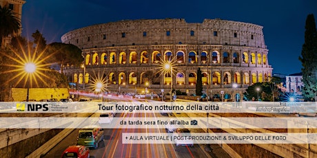 Roma  - Workshop Fotografia in Tour Fotografico Notturno fino all'alba