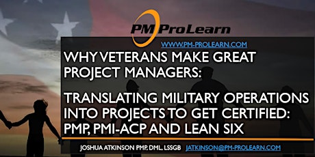 Why Veterans Make Great PMs: Translating Military Operations to Projects