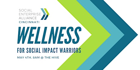 SEA Cincinnati: Wellness for Social Impact Warriors primary image