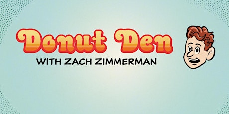 Donut Den with Zach Zimmerman