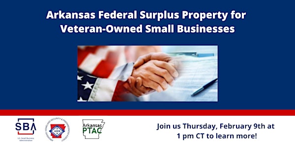 Arkansas Federal Surplus Property Program for VOSBs -Thurs. 2/9 at 1 pm
