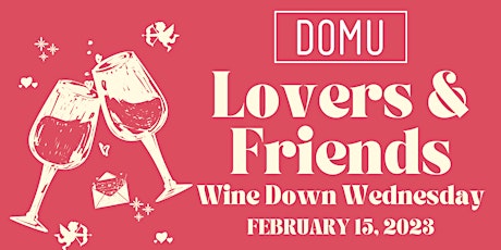 Lovers & Friends Wine Down Wednesday