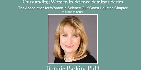 Outstanding Women in Science Series Presents Dr Bonnie Baskin