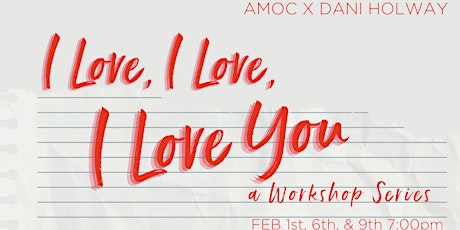 I Love, I Love, I Love You: A Workshop Series