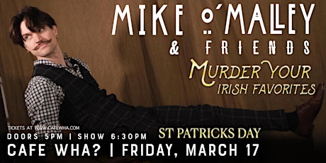 Mike O'Malley & Friends Murder Your Irish Favorites