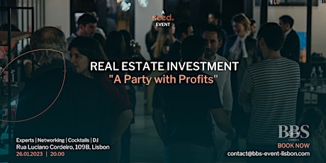 Real Estate Investment: "A Party with Profits"