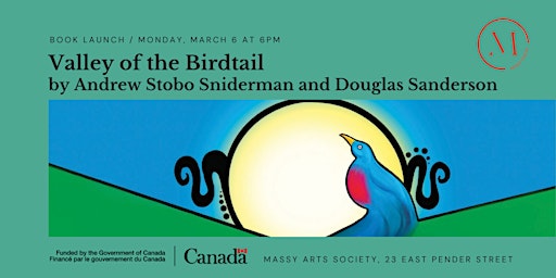 Valley of the Birdtail with Andrew Stobo Sniderman + Douglas Sanderson