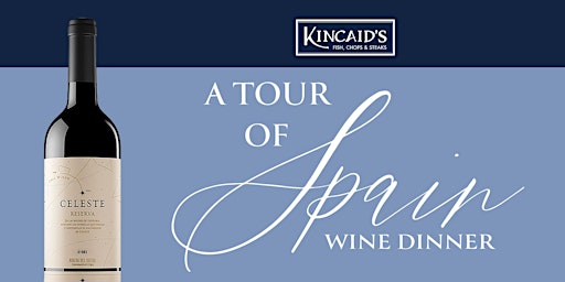 Kincaids (Burlingame) -  Tour of Spain Wine Dinner