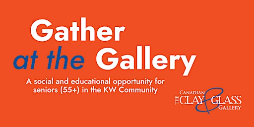 Exhibitions Tour  - Gather at the Gallery (55+)