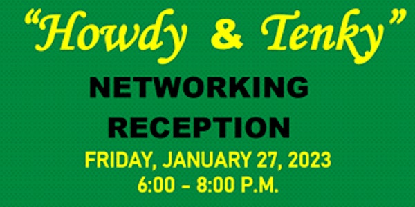 "Howdy & Tenky"  Networking Reception
