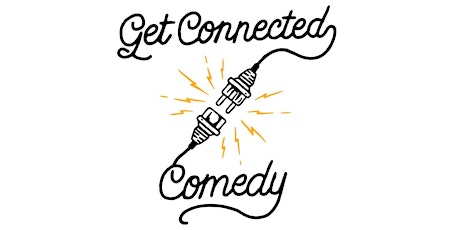 Get Connected Comedy