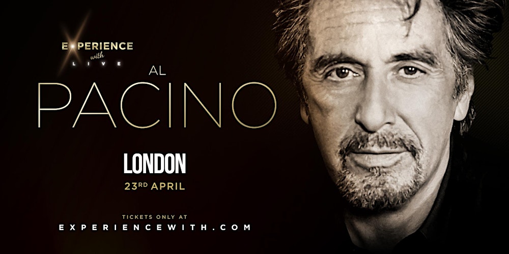 Experience With Al Pacino LIVE (23rd April 2023)